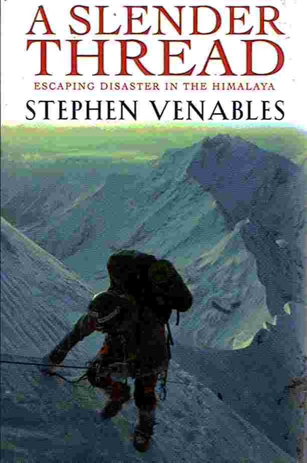 Mountaineering Book Review:  Stephen Venables's A Slender Thread